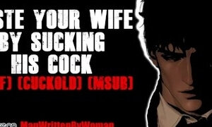 Taste Your Wife By Sucking My Cock [M4F] [Cuckold] [MSUB]